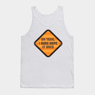 Road work ahead Tank Top